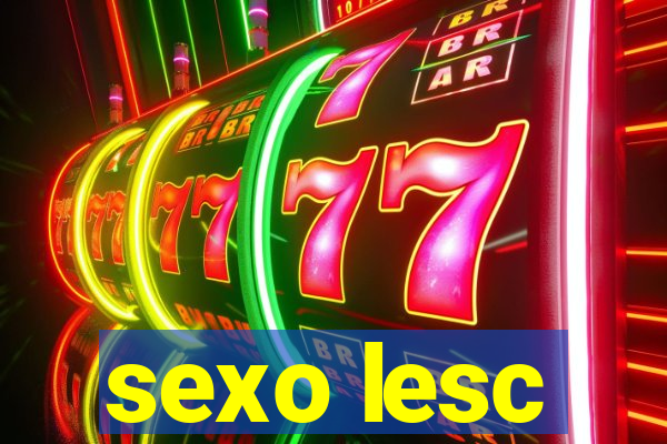 sexo lesc